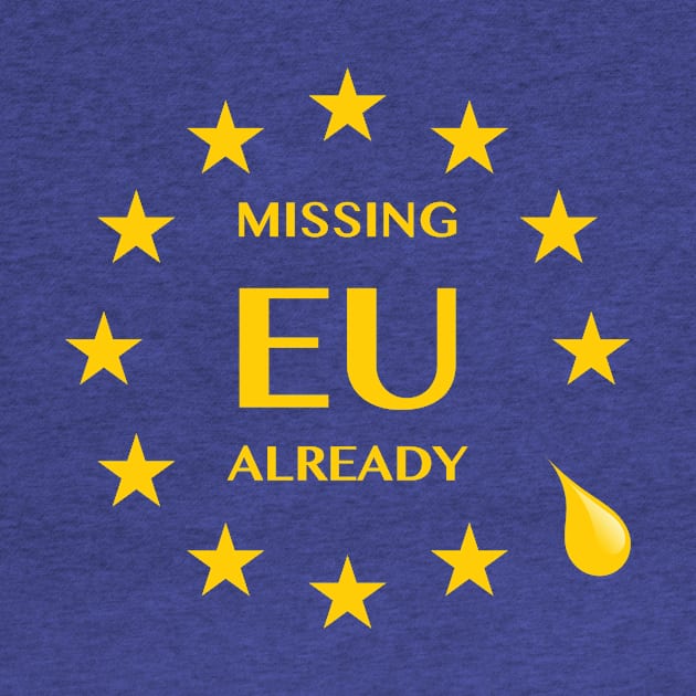 Brexit Missing EU Already by bullshirter